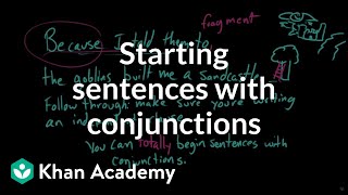 Beginning sentences with conjunctions  The parts of speech  Grammar  Khan Academy [upl. by Alliuqaj]