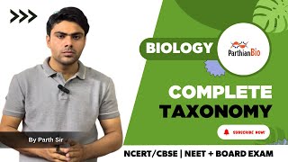 Biology  Complete Taxonomy  Chapter 1 NCERT By Parth Sir Neet neet biologyclass livingworld [upl. by Aek]