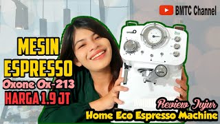 Review Espresso Machine Oxone Ox213 Mesin Espresso di bawah 2 juta [upl. by Aicel]