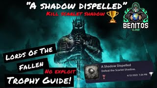 Lords Of The Fallen  How To Kill Scarlet Shadow SOLO No Exploit Method Trophy A Shadow Dispelled [upl. by Bremser]