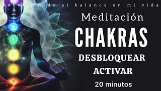 Meditación para Desbloquear y Activar CHAKRAS 💫🌀❤️🍃🙏🏼  20 minutos de conexión [upl. by Lohcin]