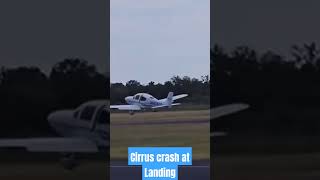 Cirrus SR 22 Crash at Landing aviation [upl. by Zorana890]