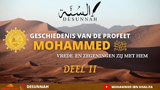 Geschiedenis van de Profeet MOHAMMED ﷺ DEEL 2 Vrede en Zegeningen zij met hem [upl. by Notlil354]