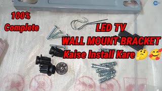 LED TV WALL MOUNT BRACKET Kaise Install Kare  All Type Wall Bracket installation video Viral LED [upl. by Airetnohs]