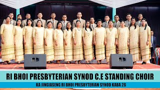 RI BHOI PRESBYTERIAN SYNOD CE UNION STANDING CHOIR  JINGIASENG RBP SYNOD HA NONGTHYMMAI [upl. by Drarehs]