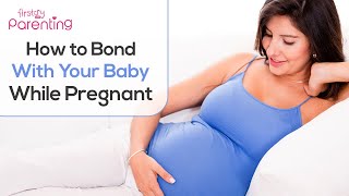 8 Best Ways to Bond With Your Baby in the Womb [upl. by Selym]