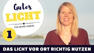 GUTES LICHT FÜR VIDEOS  Das Licht vor Ort richtig nutzen [upl. by Scheers114]