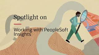 PeopleSoft Spotlight Series Working With PeopleSoft Insights Using PeopleTools 860 [upl. by Lyons]