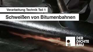 Schweißen von Bitumenbahnen Verarbeitung Technik Teil 1 [upl. by Notsahc]