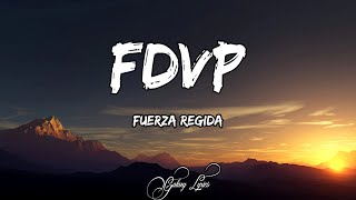 Fuerza Regida  FDVP LETRA 🎵 [upl. by Kraska11]