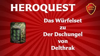 HeroQuest  Das Würfelset von quotDer Dschungel von Delthrak  Unterschiede zur USVersion [upl. by Litha]