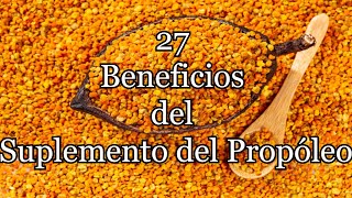 27 Beneficios del Suplemento del Propóleo [upl. by Noiramaj]