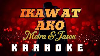 IKAW AT AKO  By Moira amp Jason KARAOKE HD [upl. by Gredel]