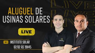 Live 044 Aluguel de Usinas Solares Saiba o que realmente importa [upl. by Assiron415]