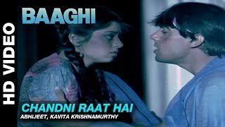 Chandni Raat Hai  Baaghi A Rebel for Love  Abhijeet amp Kavita Krishnamurthy  Salman Khan amp Nagma [upl. by Paschasia]