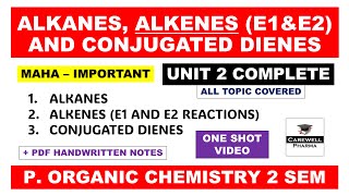 Unit 2 Complete  Alkane Alkene and Conjugated dienes  E1 and E2 Reactions  Carewell Pharma [upl. by Retsbew]