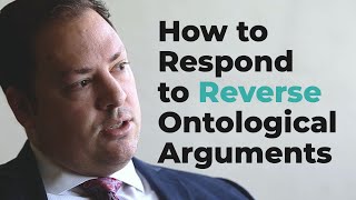 How to Respond to Reverse Ontological Arguments Dr Ben Arbour [upl. by Adnor]