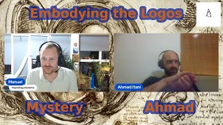 Mystery  Ahmad  Embodying the Logos [upl. by Moorefield]