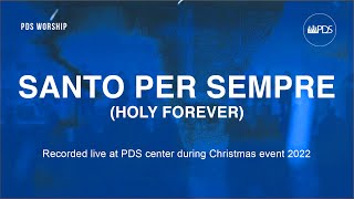 Santo per sempre  Holy Forever  Live [upl. by Whiney936]