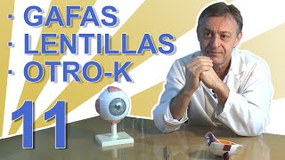 GAFAS LENTILLAS Y ORTOK  Alternativas a la cirugía refractiva sin operación C11 [upl. by Nannek]