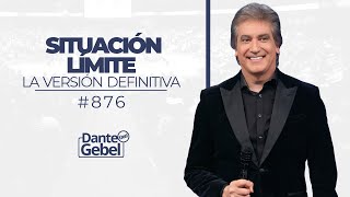 Dante Gebel 876  Situación Límite La versión definitiva [upl. by Rayner]