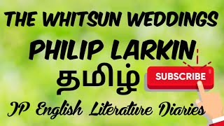 The Whitsun Weddings by Philip Larkin Summary in Tamil [upl. by Naenej962]