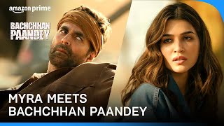 Myras first encounter with Bachchhan Paandey 😨  Akshay Kumar Kriti Sanon  Prime Video India [upl. by Simona]