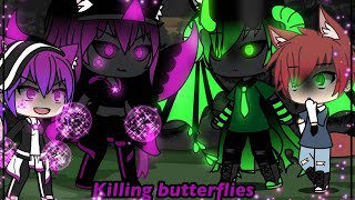 Killing ButterfliesGacha LifeGLGLMV [upl. by Esinyt]