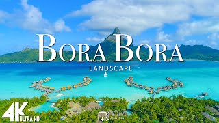 FLYING OVER BORA BORA 4K UHD Amazing Beautiful Nature Scenery amp Relaxing Music  4K Video Ultra HD [upl. by Glass]