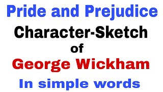 Character sketch of George Wickham in simple words by English Family 87 [upl. by Ermengarde]