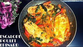 RECETTE ESCALOPE DE POULET AUX EPINARD ET POIVRON ROUGE [upl. by Einnok]