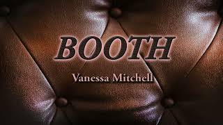 Booth Official Audio Video  Vanessa Mitchell [upl. by Hannazus]