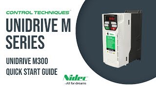 Unidrive M300 Quick Start Guide  CONTROL TECHNIQUES  NIDEC [upl. by Becky]