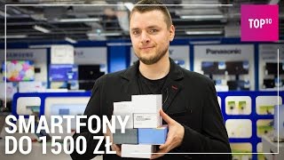 Jaki smartfon do 1500 zł TOP 10 2017 [upl. by Liakim60]