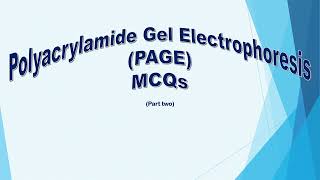 MCQs on Polyacrylamide gel electrophoresis part 2 PAGE SDSPAGE [upl. by Tace728]