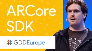 Introducing ARCore Augmented Reality at Android Scale GDD Europe 17 [upl. by Rizzo]