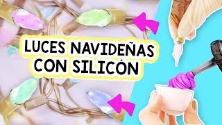 DECORA TUS LUCES NAVIDEÑAS CON SILICON Trucos que no conoces  ponlas bonitas FÁCIL ✄ Craftingeek [upl. by Rollet]