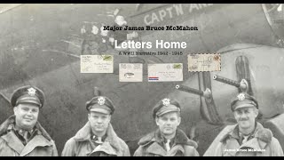 Letters Home Episode 1Who Was James Bruce McMahonMay 1942 [upl. by Scharff]