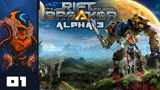 Lets Play The Riftbreaker Alpha 3  PC Gameplay Part 1  I Have Dreamed Of This Game [upl. by Stock]