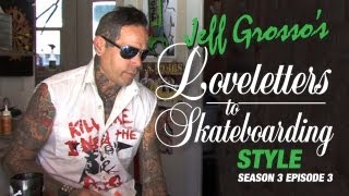 Grossos Loveletters to Skateboarding  Style [upl. by Annaihr]