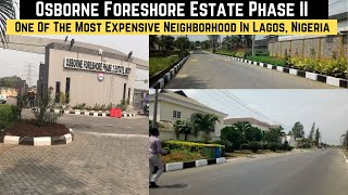 Osborne Foreshore Estate Phase 2 Ikoyi  One Of The Most Expensive Neighborhood In Lagos Nigeria [upl. by Suoicerpal]