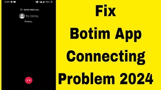 How to fix Botim app connecting problem 2024  Botim call connecting problem solved 2024 [upl. by Amalburga]