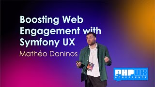 Boosting Web Engagement with Symfony UX  Mathéo Daninos [upl. by Loftus]