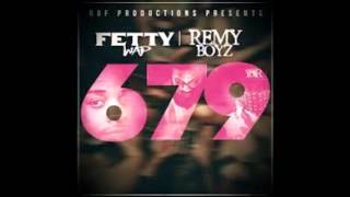 679  Fetty Wap  Audio  lyrics [upl. by Nedgo902]