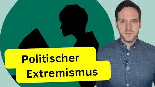 Politischer Extremismus  Kennzeichen amp Unterscheidung [upl. by Okuy521]