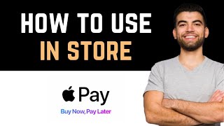 ✅ How Do I Make Purchases With Apple Pay Later In Store [upl. by Oruhtra]