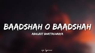 🎤Abhijeet Bhattacharya Baadshah O Baadshah Full Lyrics SongShah Rukh KhanTwinkle KhannaBaadshah [upl. by Nunes911]