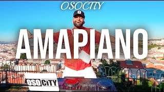 Amapiano Mix 2023  The Best of Amapiano 2023 by OSOCITY [upl. by Jeconiah59]