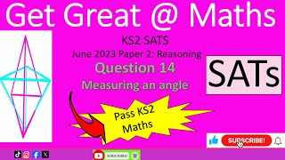 KS2 SATs June 2023 Maths Paper 2 Reasoning Question 14 measuring an angle walkthrough [upl. by Adah]