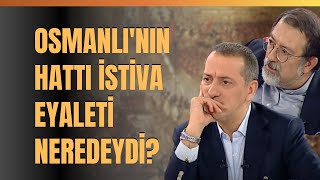 Osmanlının Hattı İstiva Eyaleti Neredeydi Bu Eyalet Bugün Hangi Ülke Sınırları İçindedir [upl. by Analed798]